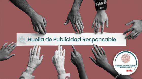 Huella de Publicidad Responsable la ANDA Huella de Publicidad Responsable la ANDA