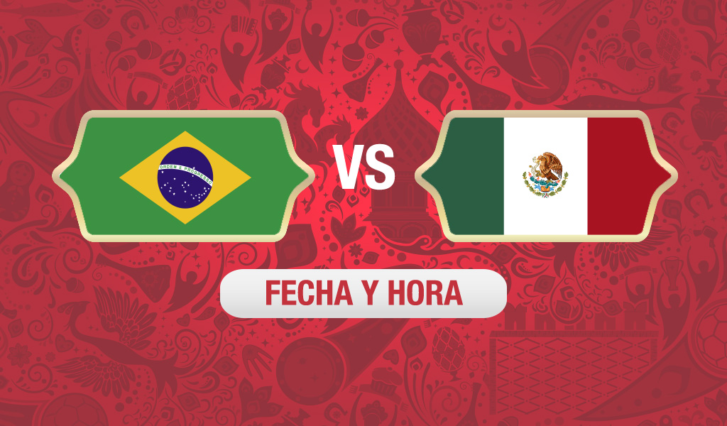 Brasil vs México HORA Y FECHA VER HD OCTAVOS DE FINAL
